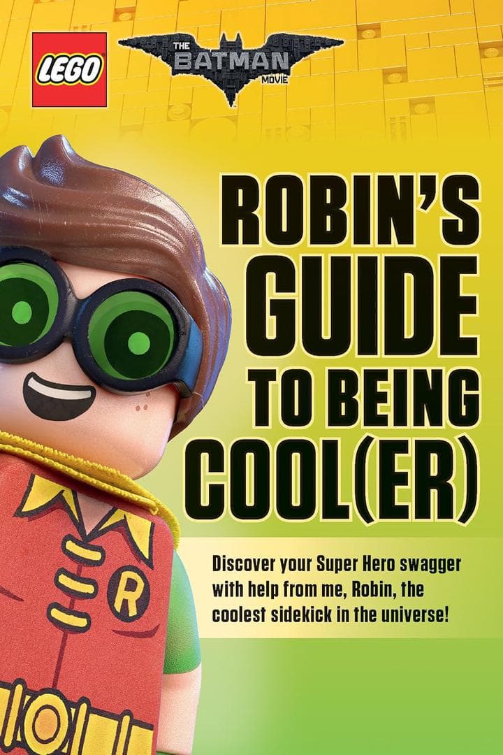 The LEGO Batman Movie: Robin's Guide to Being Cool(er)